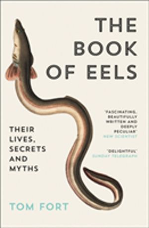 Book of Eels - Their Lives, Secrets and Myths