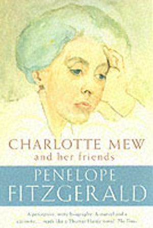 Charlotte Mew - And Her Friends