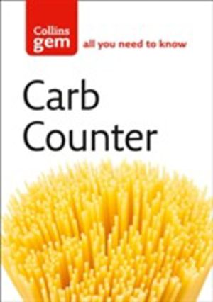 Carb Counter - A Clear Guide to Carbohydrates in Everyday Foods