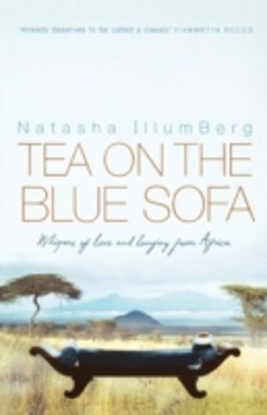 Tea on the Blue Sofa - Whispers of Love and Longing from Africa