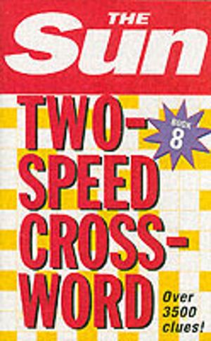 Sun Two-Speed Crossword Book 8 - 80 Two-in-One Cryptic and Coffee Time Cros