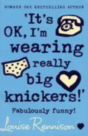 ÔÇÿItÔÇÖs OK, IÔÇÖm wearing really big knickers!ÔÇÖ