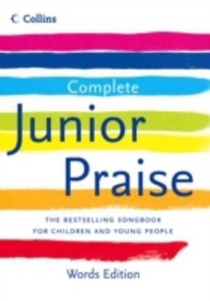Complete Junior Praise: : Words edition