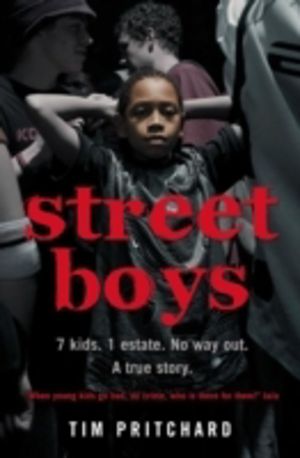 Street Boys - 7 Kids. 1 Estate. No Way out. a True Story.