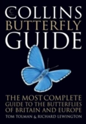 Collins Butterfly Guide - The Most Complete Guide to the Butterflies of Bri