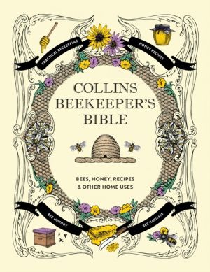 Collins BeekeeperÔÇÖs Bible - Bees, Honey, Recipes and Other Home Uses