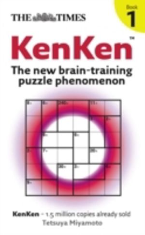 Times: KenKen Book 1 - The New Brain-Training Puzzle Phenomenon