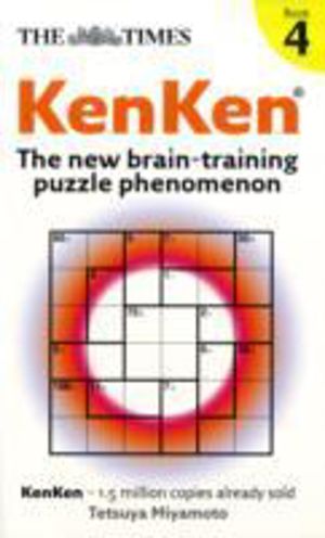 Times KenKen Book 4 - The New Brain-Training Puzzle Phenomenon