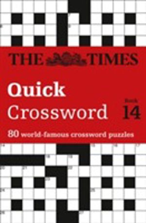 Times Quick Crossword Book 14 - 80 World-Famous Crossword Puzzles from the