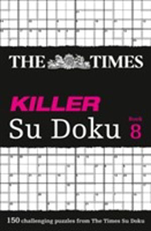 Times Killer Su Doku Book 8 - 150 Challenging Puzzles from the Times