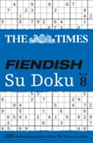 Times Fiendish Su Doku Book 8 - 200 Challenging Puzzles from the Times