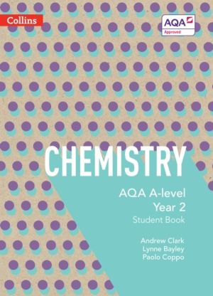 AQA A-Level Chemistry Year 2 Student Book - For the 2027 and 2028 Exams