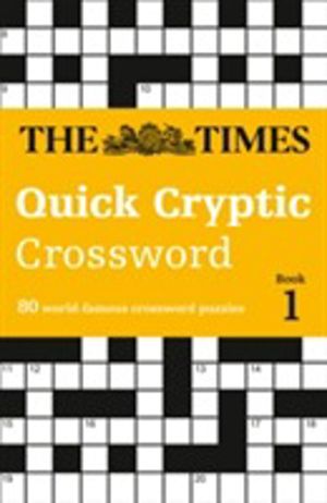 Times Quick Cryptic Crossword Book 1 - 80 World-Famous Crossword Puzzles