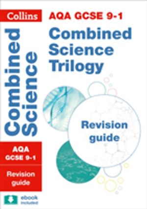 AQA GCSE 9-1 Combined Science Revision Guide - Ideal for the 2027 and 2028