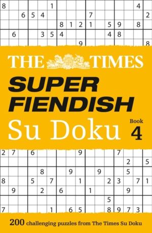 Times Super Fiendish Su Doku Book 4 - 200 Challenging Puzzles from the Time