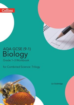 AQA GCSE 9-1 Biology for Combined Science Grade 1-3 Workbook