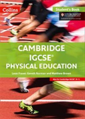 Cambridge IGCSEÔäó Physical Education Student's Book