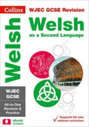 WJEC GCSE Welsh as a Second Language All-in-One Complete Revision and Pract