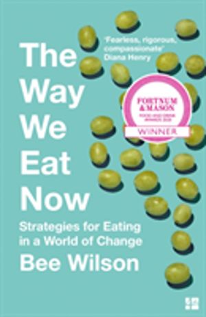 Way We Eat Now - Strategies for Eating in a World of Change