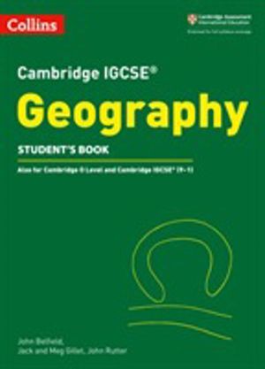 Cambridge IGCSEÔäó Geography Student's Book