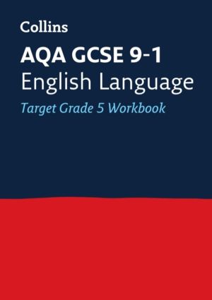 Collins GCSE 9-1 Revision ? AQA GCSE 9-1 English Language Exam Practice Wor
