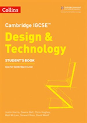 Cambridge IGCSEÔäó Design & Technology StudentÔÇÖs Book