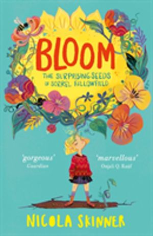 Bloom - The Surprising Seeds of Sorrel Fallowfield