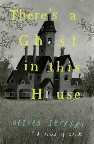 ThereÔÇÖs a Ghost in this House