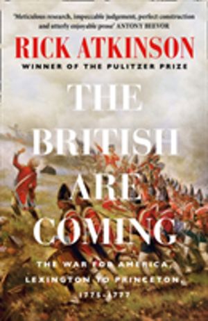 British Are Coming - The War for America 1775 -1777