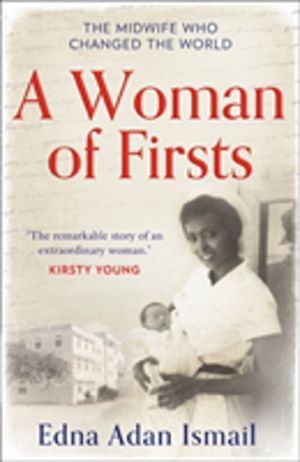 Woman of Firsts - The Midwife Who Built a Hospital and Changed the World