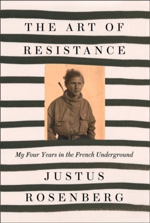 Art of Resistance - My Four Years in the French Underground