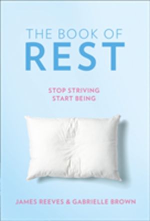 Book of Rest - How to Find Calm in a Chaotic World