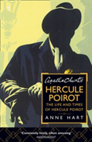 Agatha ChristieÔÇÖs Hercule Poirot - The Life and Times of Hercule Poirot