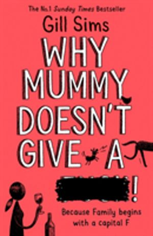 Why Mummy DoesnÔÇÖt Give a ****!