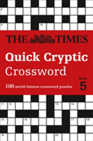 Times Quick Cryptic Crossword Book 5 - 100 World-Famous Crossword Puzzles