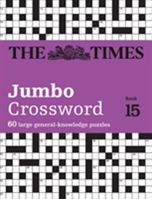 Times 2 Jumbo Crossword Book 15 - 60 Large General-Knowledge Crossword Puzz