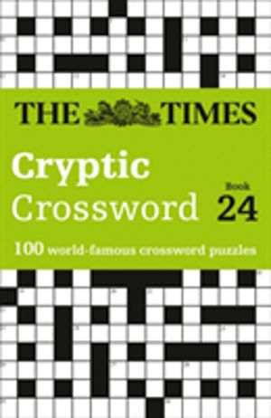 Times Cryptic Crossword Book 24 - 100 World-Famous Crossword Puzzles