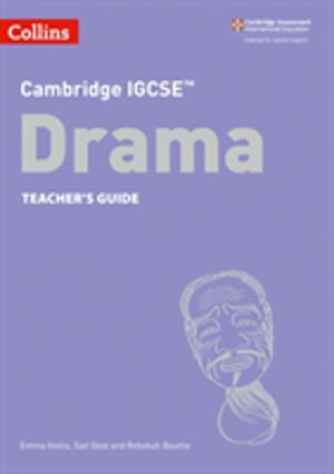 Cambridge IGCSEÔäó Drama TeacherÔÇÖs Guide
