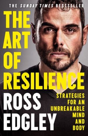Art of Resilience - Strategies for an Unbreakable Mind and Body