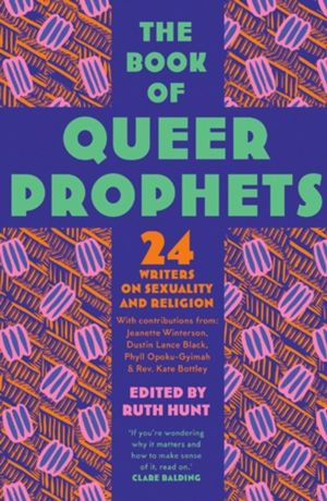 Book of Queer Prophets - 24 Writers on Sexuality and Religion
