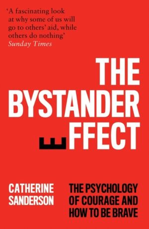 Bystander Effect - The Psychology of Courage and How to be Brave