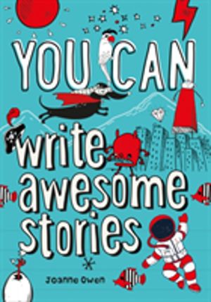 YOU CAN write awesome stories - Be Amazing with This Inspiring Guide