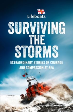 Surviving the Storms - Extraordinary Stories of Courage and Compassion at S