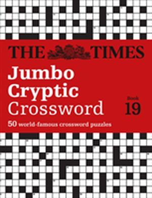 Times Jumbo Cryptic Crossword Book 19 - The WorldÔÇÖs Most Challenging Cryp