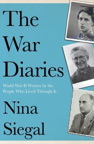 War Diaries - World War II Written by the People Who Lived Through it