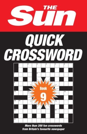 Sun Quick Crossword Book 9 - 250 Fun Crosswords from BritainÔÇÖs Favourite