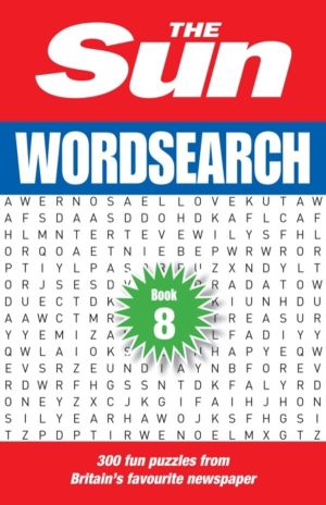 Sun Wordsearch Book 8 - 300 Fun Puzzles from BritainÔÇÖs Favourite Newspape