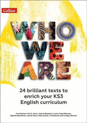 Who We Are KS3 Anthology Teacher Pack - 24 Brilliant Texts to Enrich Your K