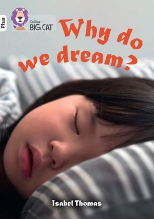Why do we dream? - Band 10+/White Plus