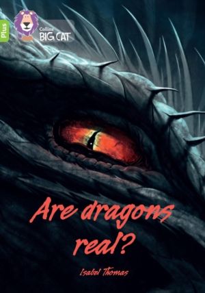 Are dragons real? - Band 11+/Lime Plus